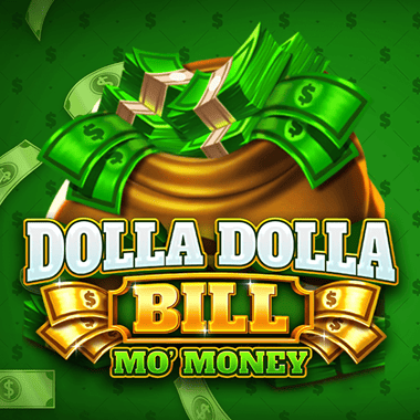 Dolla Dolla Bill Mo' Money slots by 1x2gaming
