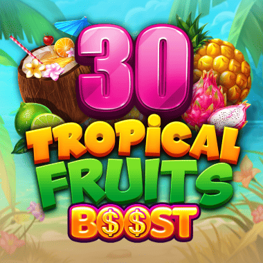 30 Tropical Fruits Boost slots by Felix Gaming