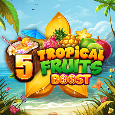 5 Tropical Fruits Boost slots by Felix Gaming