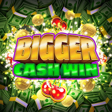 Bigger Cash Win slots by Felix Gaming