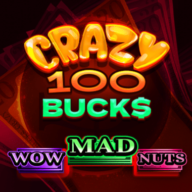 Crazy 100 Bucks slots by Felix Gaming