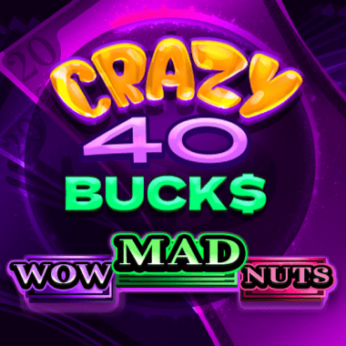Crazy 40 Bucks slots by Felix Gaming