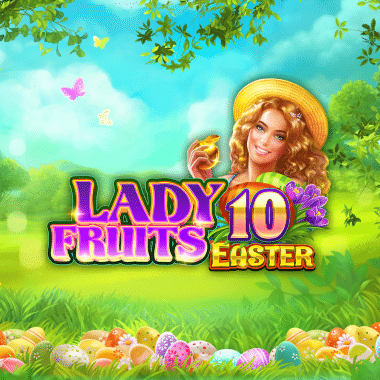 Lady Fruits 10 Easter slots by Amatic