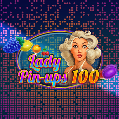 Lady Pin-ups 100 slots by Amatic