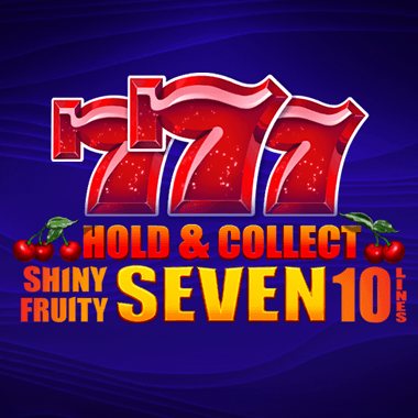 Shiny Fruity Seven 10 Lines Hold and Collect slots
