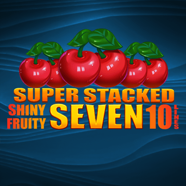 Shiny Fruity Seven 10 Lines Super Stacked slots