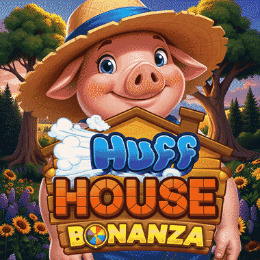 Huff House Bonanza slots by ICONIC21