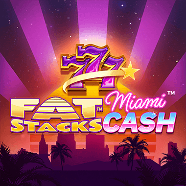 Fat Stacks Miami Cash slots by Blueprint