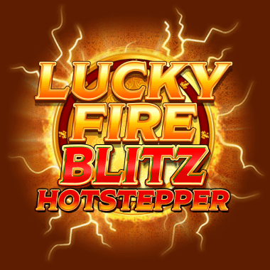 Lucky Fire Blitz Hotstepper slots by Blueprint