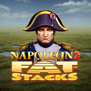 Napoleon 2 Fat Stacks slots by Blueprint
