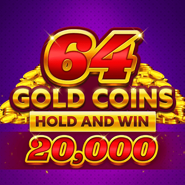 64 Gold Coins Hold and Win 20,000 slots by Booming Games