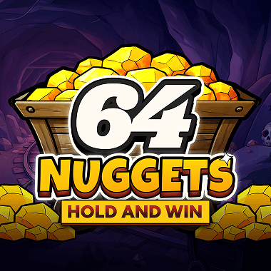 64 Nuggets Hold and Win slots by Booming Games