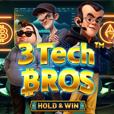 3 Tech Bros - Hold & Win slots by Betsoft