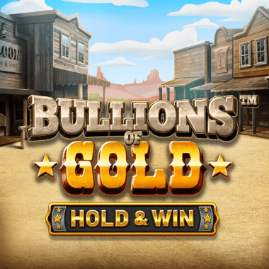 Bullions of Gold - Hold & Win slots by Betsoft