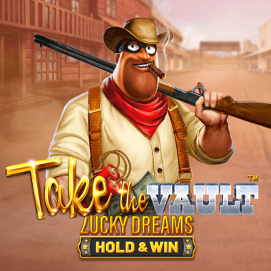Take The Vault Lucky Dreams - Hold & Win slots