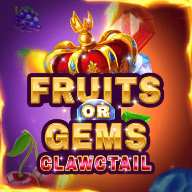 Fruits OR Gems Clawctail slots by Clawbuster