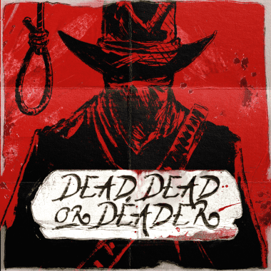 Dead, Dead Or Deader slots by Evolution