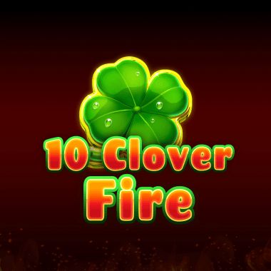 10 Clover Fire slots by Fazi
