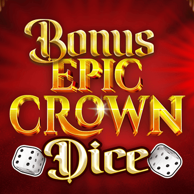 Bonus Epic Crown Dice slots by Fazi
