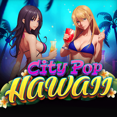 City Pop: Hawaii slots by Felix Gaming