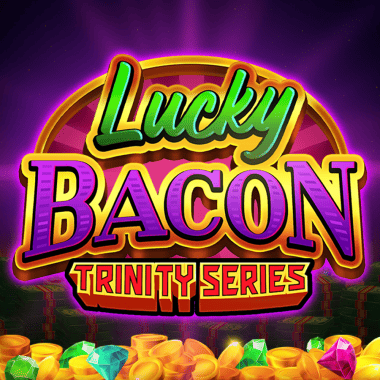 Lucky Bacon: Trinity Series slots by Felix Gaming