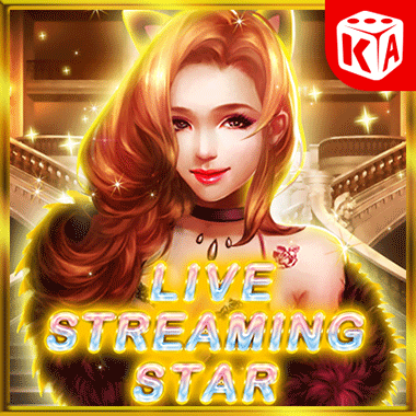 Live Streaming Star slots by KA Gaming