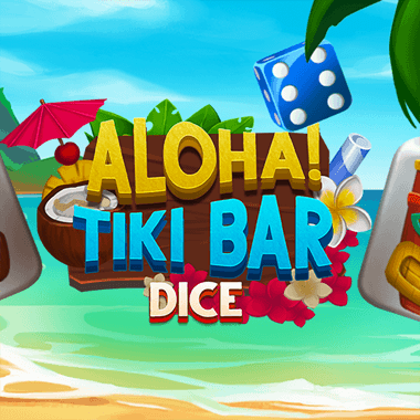 Aloha! Tiki Bar dice slots by Mascot Gaming