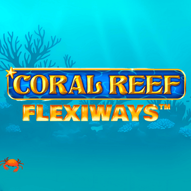 Coral Reef Flexiways slots by MrSlotty
