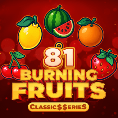 Burning Fruits 81: Classic$$erieS slots by Netgame