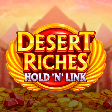 Desert Riches: Hold 'N' Link slots by Netgame