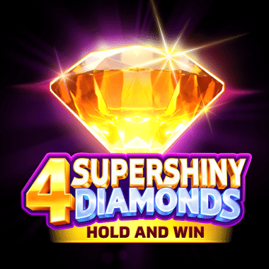 4 Supershiny Diamonds: Hold and Win 4 Supershiny Diamonds: Hold and Win