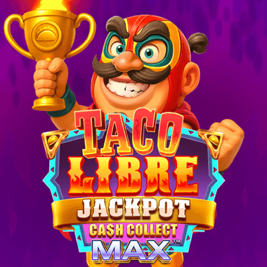 Taco Libre Jackpot: Cash Collect Max
