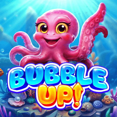 Bubble Up! Bubble Up!