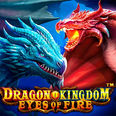 Dragon Kingdom - Eyes of Fire Dragon Kingdom - Eyes of Fire