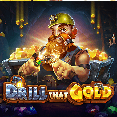 Drill That Gold