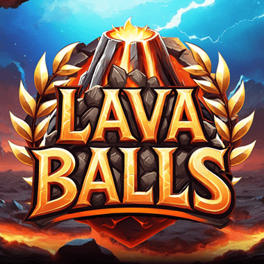 Lava Balls Lava Balls