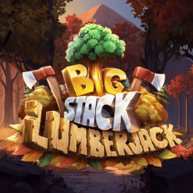 Big Stack Lumberjack Big Stack Lumberjack