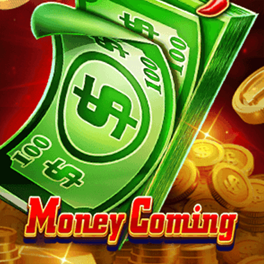 Money Coming Money Coming