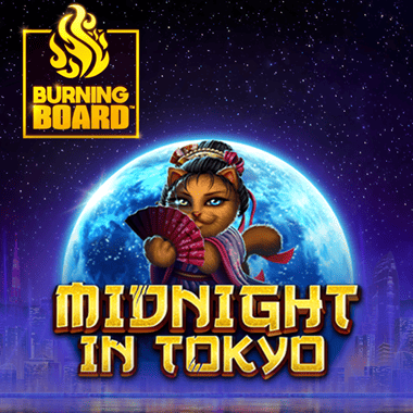 Midnight in Tokyo Burning Board by Wazdan
