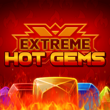 Extreme Hot Gems slots by Yggdrasil