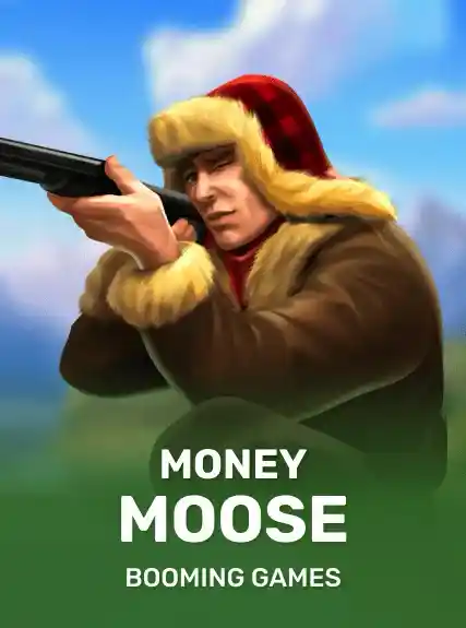 booming:MoneyMoose