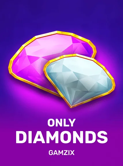 gamzix:OnlyDiamonds