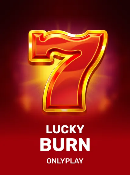 onlyplay:LuckyBurn