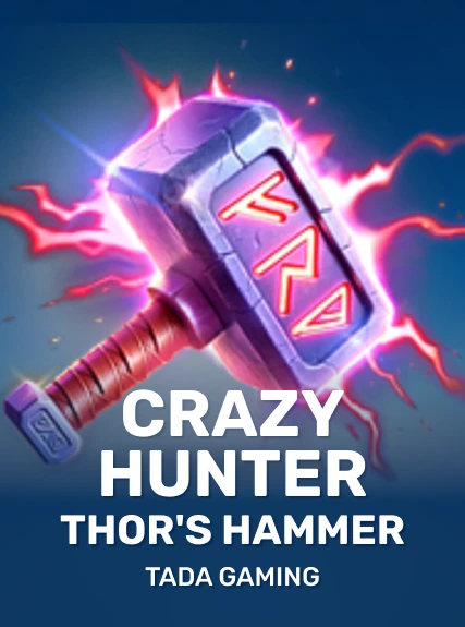tadagaming:CrazyHunterThorshammer