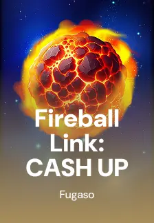 Fireball Link: CASH UP